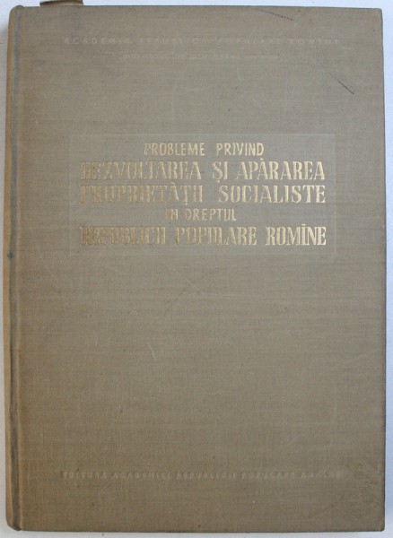 PROBLEME  PRIVIND DEZVOLTAREA  SI APARAREA PROPRIETATII SOCIALISTE IN DREPTUL REPUBLICII POPULARE ROMANE , 1959