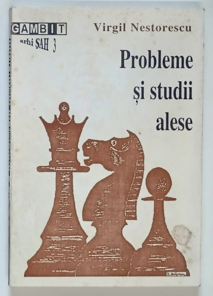 PROBLEME SI STUDII ALESE de VIRGIL NESTORESCU , 1999 *EDITIE BILINGVA