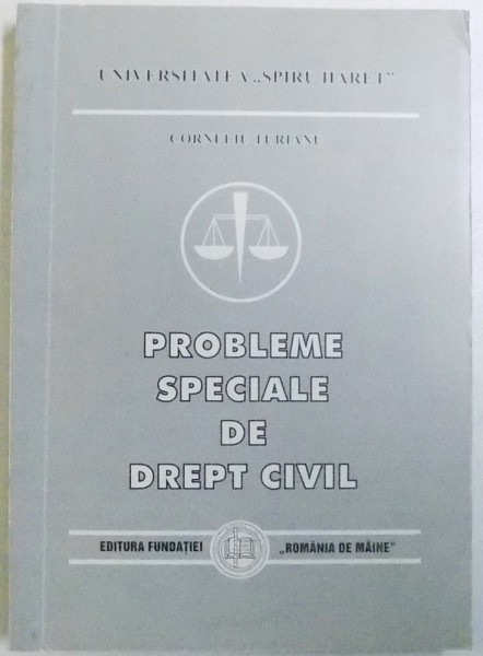 PROBLEME SPECIALE DE DREPT CIVIL de CORNELIU TURIANU , 2000