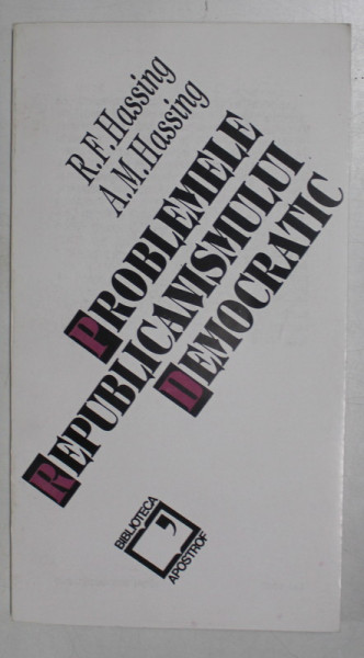 PROBLEMELE REPUBLICANISMULUI DEMOCRATIC de R.F. HASSING si A.M. HASSING , 1994