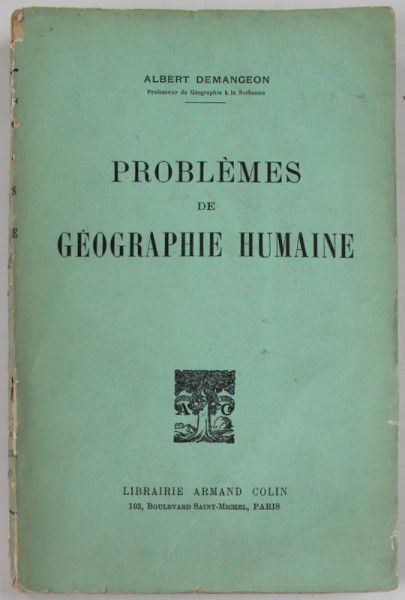 PROBLEMES DE GEOGRAPHIE HUMAINE par ALBERT DEMANGEON, 1942