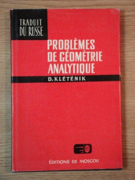 PROBLEMES DE GEOMETRIE ANALYTIQUE de D. KLETENIK , 1969