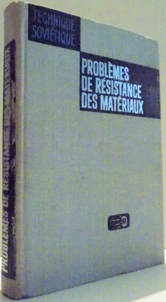 PROBLEMES DE RESISTANCE DES MATERIAUX par I. MIROLIOUBOV, S. ENGALYTCHEV...I. IACHINA , 1977