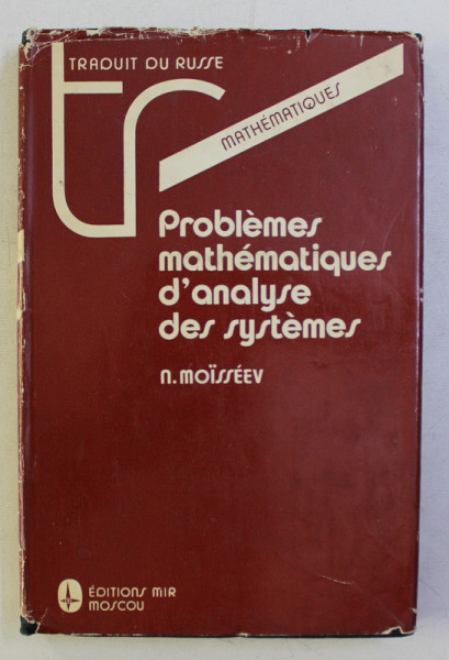 PROBLEMES MATHEMATIQUES D ' ANALYSE DES SYSTEMES par N . MOISSEEV , 1985