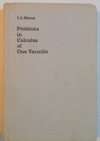 PROBLEMS IN CALCULUS OF ONE VARIABLE (WITH ELEMENTS OF THEORY), 1975