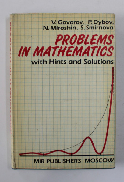 PROBLEMS IN MATHEMATICS WITH HINTS AND SOLUTIONS by V. GOVOROV ...S. SMIRNOVA , 1986