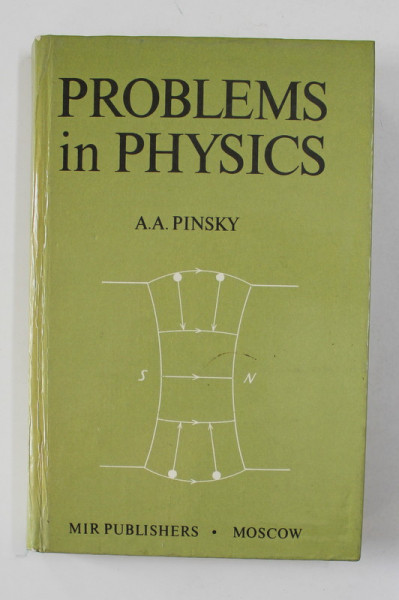 PROBLEMS IN PHYSICS by A.A. PINSKY , 1980