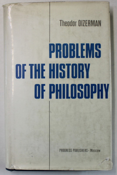 PROBLEMS OF THE HISTORY OF PHILOSOPHY by THEODOR OIZERMAN , 1978