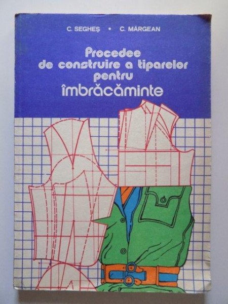 PROCEDEE DE CONSTRUIRE A TIPARELOR PENTRU IMBRACAMINTE de C. SEGHES  , C. MARGEAN , 1979