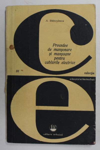 PROCEDEE DE MANSONARE SI MANSOANE PENTRU CABLURILE ELECTRICE de A. STANCULESCU , 1979