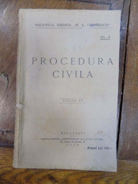 Procedura civila, ed. IV, Bucuresti 1928