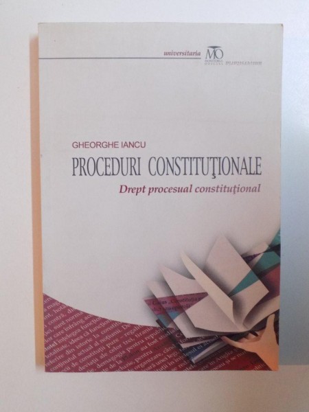 PROCEDURI CONSTITUTIONALE , DREPT PROCESUAL CONSTITUTIONAL de GHEORGHE IANCU , 2010