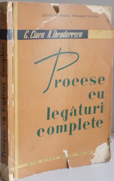 PROCESE CU LEGATURI COMPLETE de C. CIUCU...R. THEODORESCU , 1960