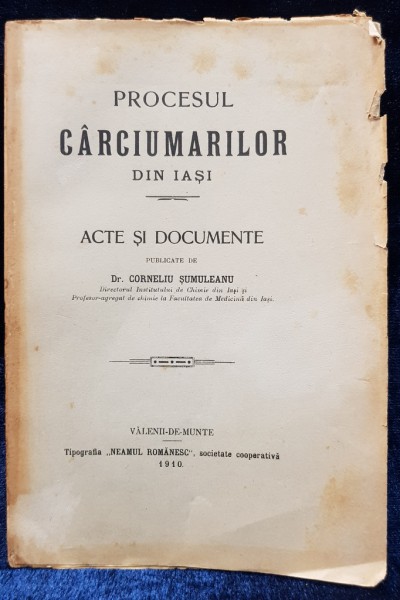 PROCESUL CARCIUMARILOR DIN IASI . ACTE SI DOCUMENTE de DR. CORNELIU SUMULEANU (1910)