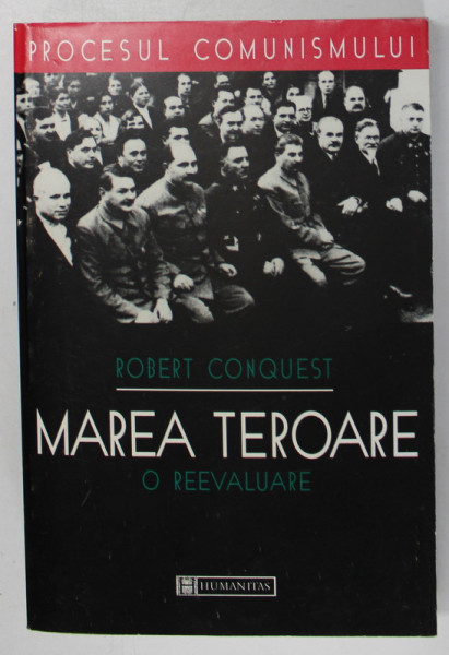 PROCESUL COMUNISMULUI  MAREA TEROARE , O REEVALUARE de ROBERT CONQUEST , PREZINTA URME DE UZURA