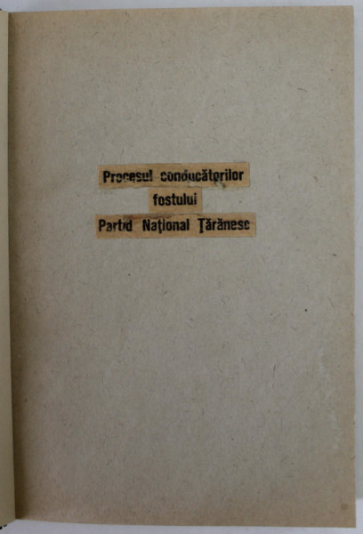 PROCESUL CONDUCATORILOR FOSTULUI PARTID NATIONAL - TARANESC ,  SFARSITUL ANILOR  ' 40