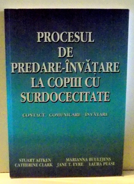 PROCESUL DE PREDARE-INVATARE LA COPIII CU SURDOCECITATE de STUART AITKEN...MARIANNA BUULTJENS , 2007