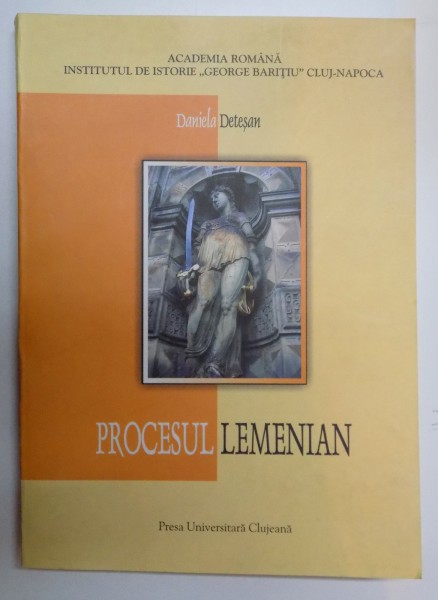 PROCESUL LEMENIAN ( 1843 - 1846) de DANIELA DETESAN , 2008