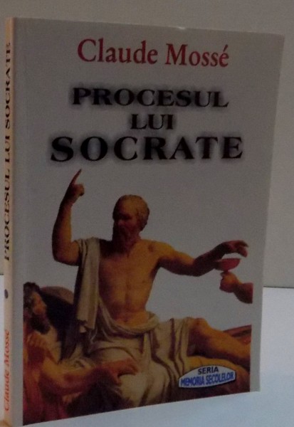 PROCESUL LUI SOCRATE de CLAUDE MOSSE ,1996