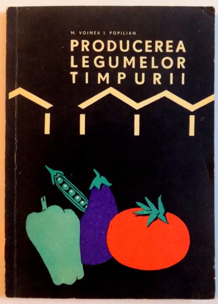 PRODUCEREA LEGUMELOR TIMPURII ,1966