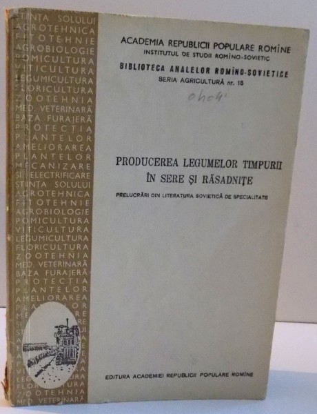 PRODUCEREA LEGUMELOR TIMPURII IN SERE SI RASADNITE , 1955