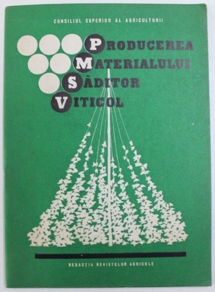 PRODUCEREA  MATERIALULUI SADITOR VITICOL de B. BALTAGI , 1967
