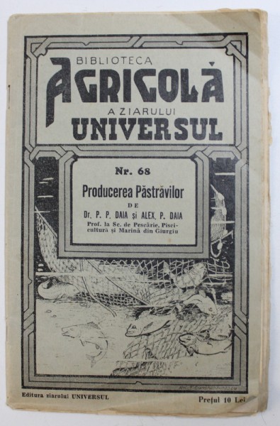 PRODUCEREA PASTRAVILOR de P. P. DAIA si ALEX P. DAIA , 1937