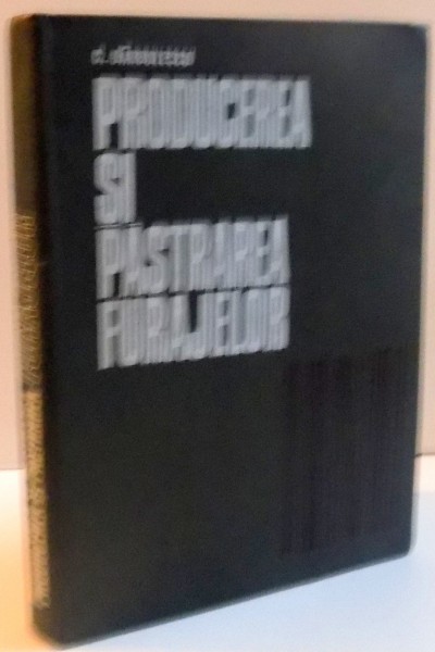 PRODUCEREA SI PASTRAREA FURAJELOR , 1971