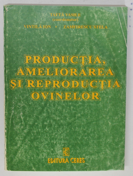 PRODUCTIA AMELIORAREA SI REPRODUCTIA OVINELOR , 1997 *PREZINTA HALOURI DE APA