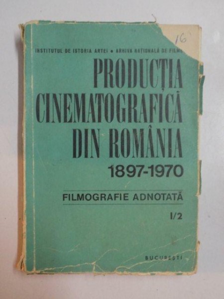 PRODUCTIA CINEMATOGRAFICA DIN ROMANIA (1897 - 1970) , FILMOGRAFIE ADNOTATA , 1970