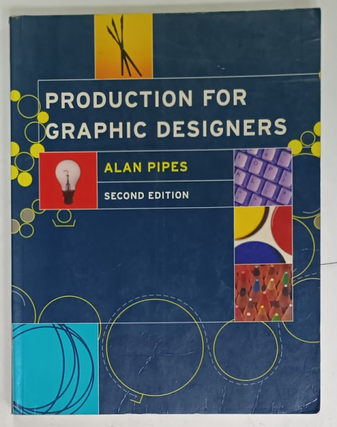 PRODUCTION FOR GRAPHIC DESIGNERS by ALAN PIPES , 1997