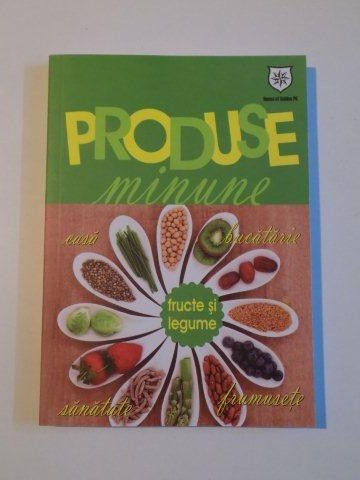 PRODUSE MINUNE , FRUCTE SI LEGUME de NATHALIE COUSIN , 2014