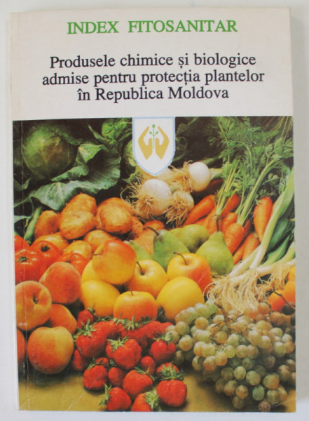 PRODUSELE CHIMICE SI BIOLOGICE ADMISE PENTRU PROTECTIA PLATELOR IN REPUBLICA MOLDOVA , INDEX  FITOSANITAR , 1998