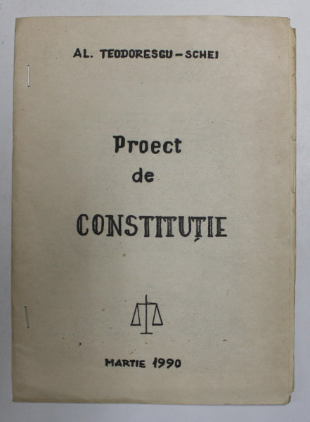 PROECT DE CONSTITUTIE de AL. TEODORESCU - SCHEI , MARTIE , 1990