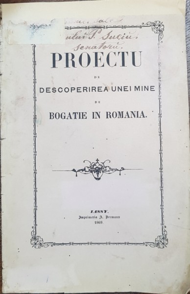 PROECTU DE DESCOPERIRE A UNEI MINE DE BOGATIE IN ROMANIA - IASSY, 1869