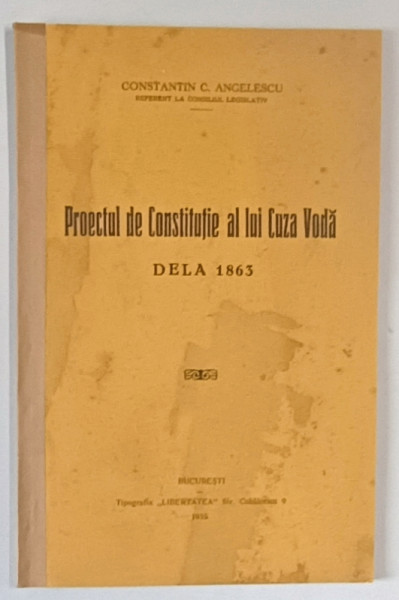 PROECTUL DE CONSTITUTIE AL LUI CUZA VODA DELA 1863 de CONSTANTIN C. ANGELESCU , 1935