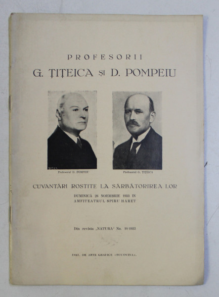 PROFESORII G . TITEICA si D . POMPEIU - CUVANTARI ROSTITE LA SARBATORIREA LOR , 1933