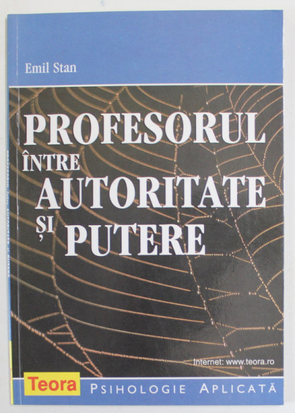 PROFESORUL INTRE AUTORITATE SI PUTERE de EMIL STAN , 1999