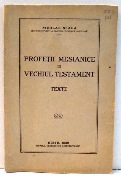 PROFETII MESIANICE IN VECHIUL TESTAMENT de NICOLAE NEAGA , 1929