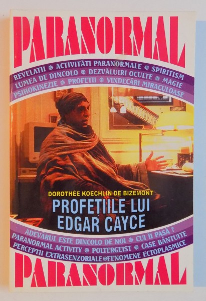 PROFETIILE LUI EDGAR CAYCE de DOROTHEE KOECHLI DE BIZEMONT , 2000