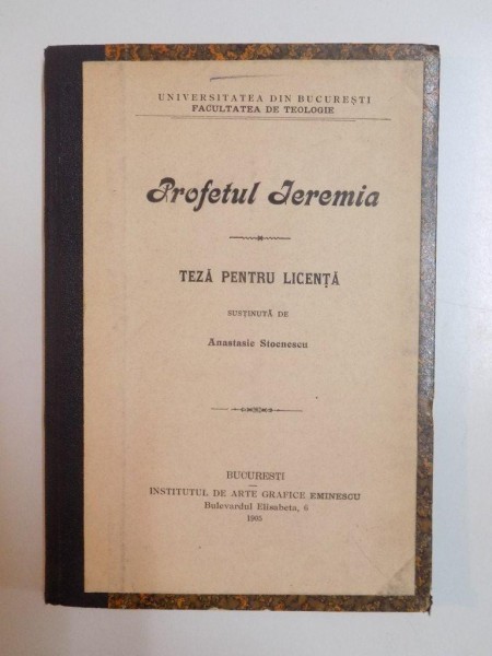 PROFETUL IEREMIA. TEZA PENTRU LICENTA sustinuta de ANASTASIE STOENESCU  1905