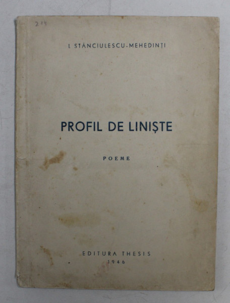 PROFIL DE LINISTE - POEME de I. STANCIULESCU - MEHEDINTI , 1946 , DEDICATIE *
