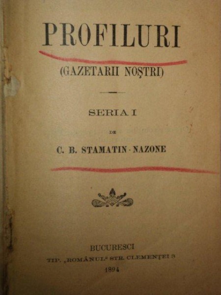 PROFILURI, GAZETARII NOSTRI, SERIA I de C.B. STAMATIN NAZONE, BUC. 1894
