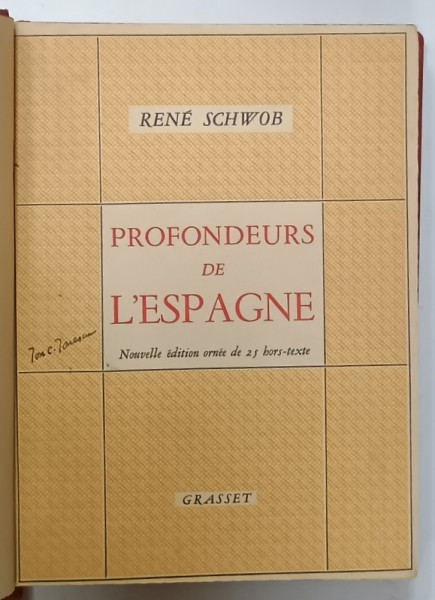 PROFONDEURS DE L  'ESPAGNE par RENE SCHWOB , 1937 , COPERTA CU URME DE UZURA