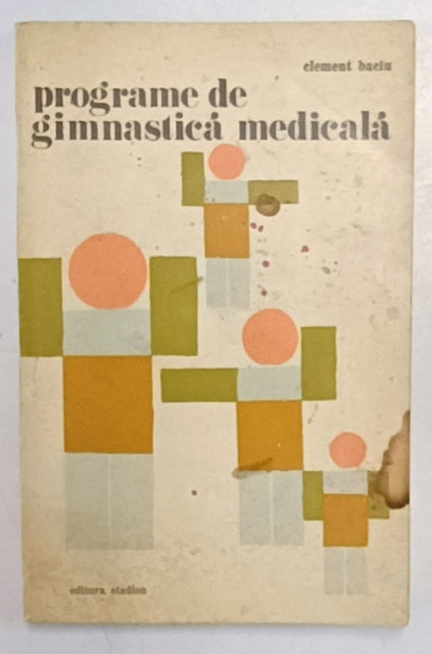 PROGRAME DE GIMNASTICA MEDICALA-ELEMENT BACIU,1974