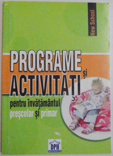 PROGRAME SI ACTIVITATI PENTRU INVATAMANTUL PRESCOLAR SI PRIMAR , 2009
