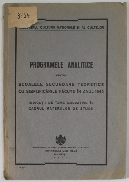 PROGRAMELE ANALITICE PENTRU SCOALELE SECUNDARE TEORETICE CU SIMPLIFICARILE FACUTE IN ..1942
