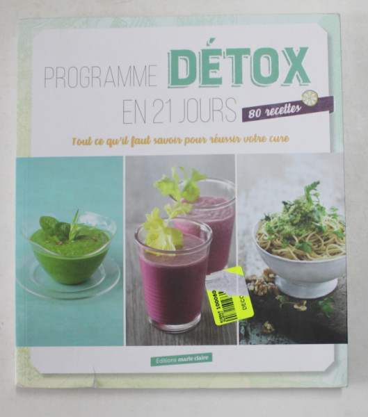 PROGRAMME DETOX EN 21 JOURS - 80 RECETTES  , 2019