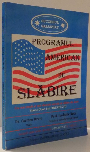 PROGRAMUL AMERICAN DE SLABIRE de CARMEN DREVE , IORDACHE BOTA , 1998