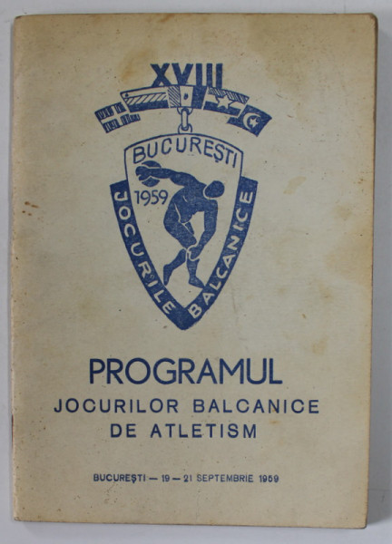 PROGRAMUL JOCURILOR BALCANICE DE ATLETISM , BUCURESTI , 19 -21 SEPTEMBRIE , 1959